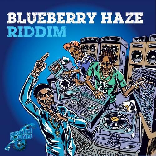 Blueberry Haze Riddim (Explicit)