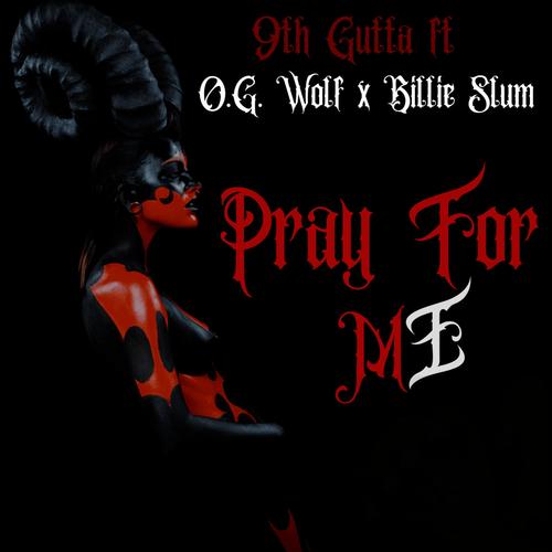 Pray for Me (feat. O.G. Wolf & Billie Slum) [Explicit]