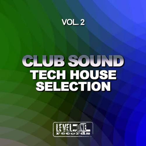 Club Sound - Tech House Selection, Vol. 2