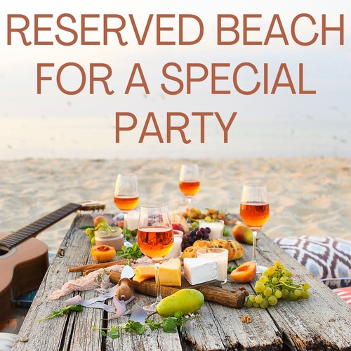 Reserved Beach for a Special Party