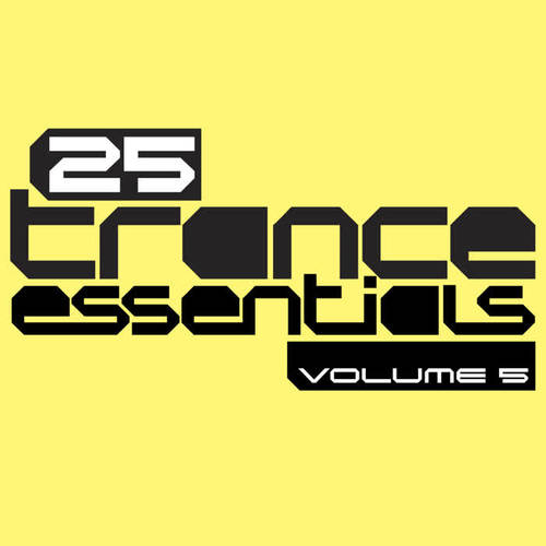 25 Trance Essentials, Vol. 5