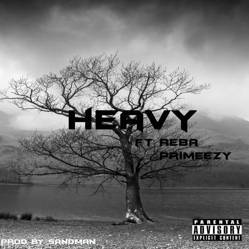 Heavy (feat. Reba & Primeezy) [Explicit]