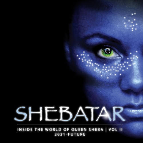 Shebatar vol. II: Inside the World of Queen Sheba 2021-Future (Explicit)