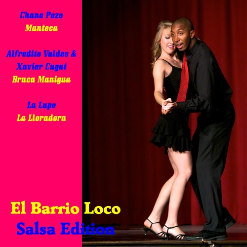 El Barrio Loco (Salsa Edition)