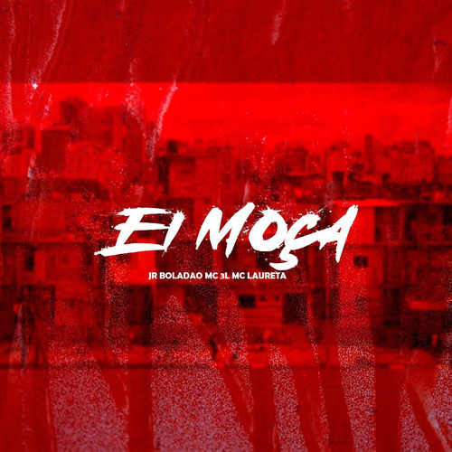 Ei Moça (Explicit)