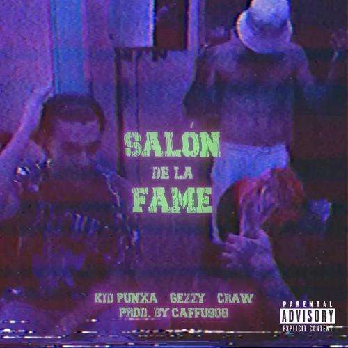 Salón de la Fame (feat. Craw & Gezzy) [Explicit]