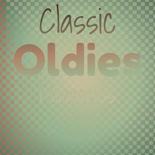 Classic Oldies Memories