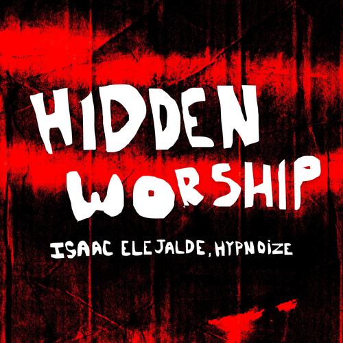 Hidden Worship (feat. Hypnoize)