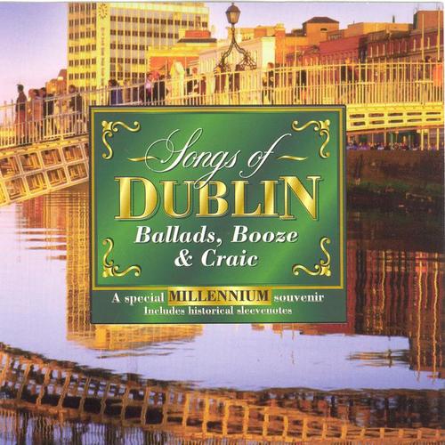 Songs Of Dublin (Ballads, Booze & Craic)