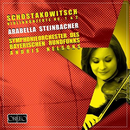 SHOSTAKOVICH, D.: Violin Concertos Nos. 1 and 2 (Steinbacher, Bavarian Radio Symphony, A. Nelsons)