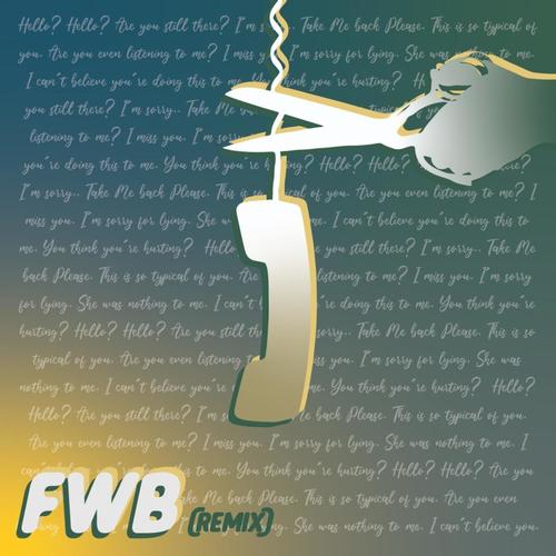 FWB (Blizzard Remix) [Explicit]