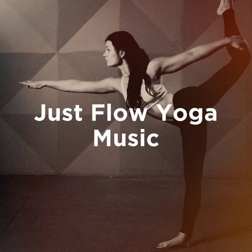 Just Flow Yoga Music