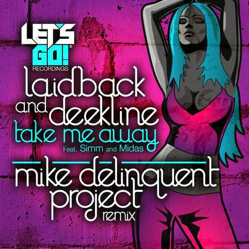 Take Me Away (Mike Delinquent Project Remix)