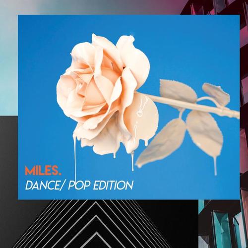 miles. (Dance/Pop Edition) [Explicit]