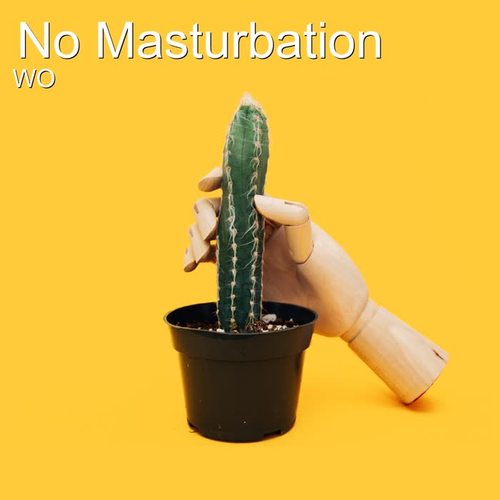 No Masturbation (Explicit)