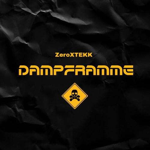 Dampframme (feat. ZeroXTEKK)