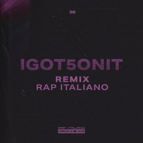 Remix Rap Italiano I GOT 5 ON IT (Explicit)