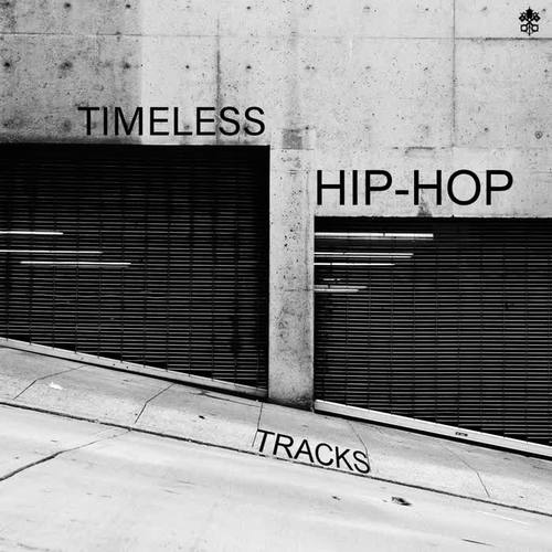 Timeless Hip Hop Tracks (Explicit)