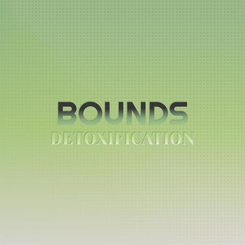 Bounds Detoxification