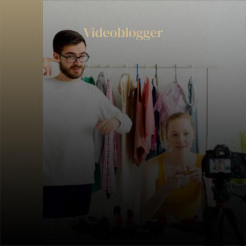 Videoblogger