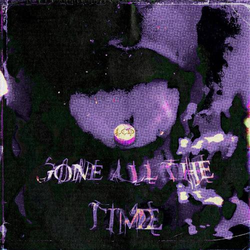 GONE ALL THE TIME (Explicit)