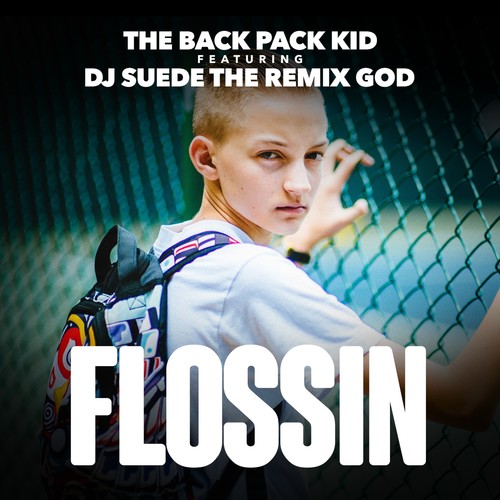 Flossin (feat. DJ Suede The Remix God)