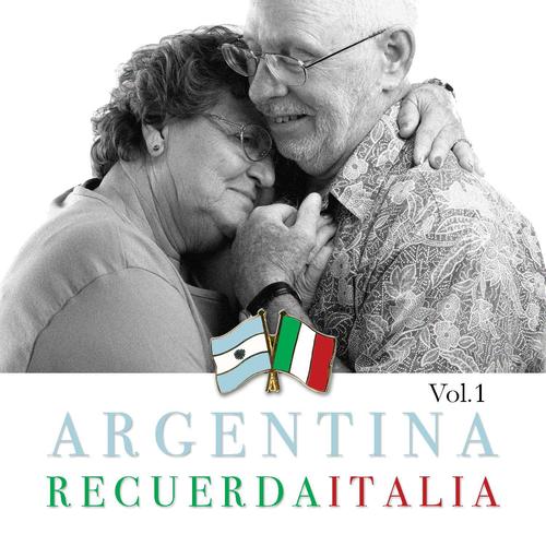 Argentina Recuerda Italia Vol. 1