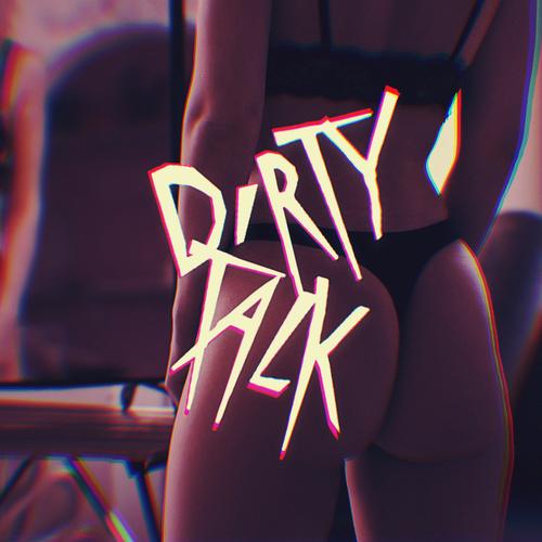 Dirty Talk (Explicit)