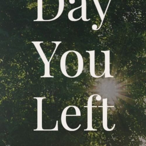 The Day You Left