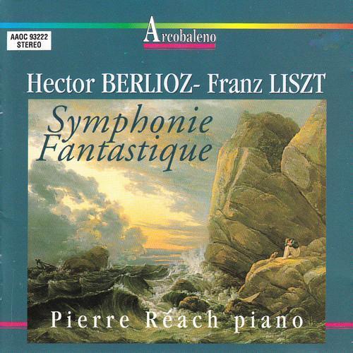 Berlioz & Liszt: Symphonie Fantastique