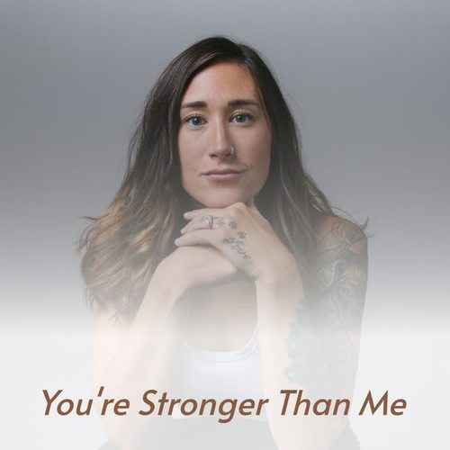 You're Stronger Than Me