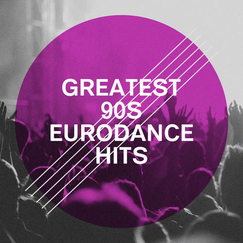 Greatest 90S Eurodance Hits (Explicit)