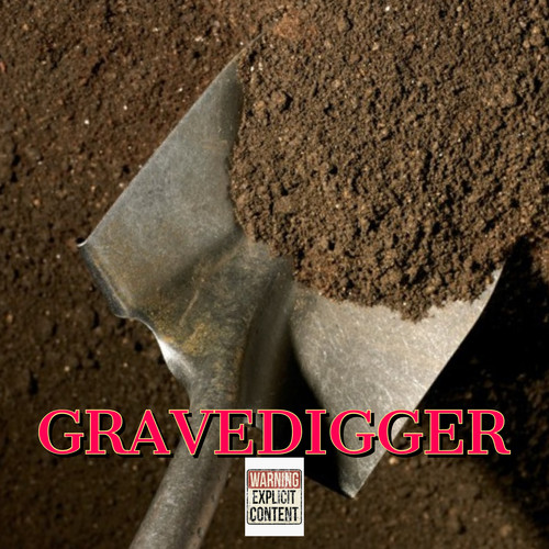 Gravedigger (Explicit)