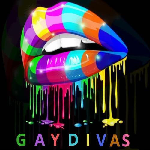 Gaydivas (Explicit)