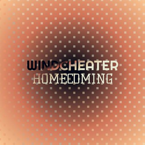 Windcheater Homecoming