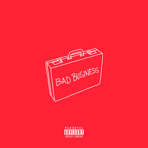 BAD BUSINESS (Explicit)