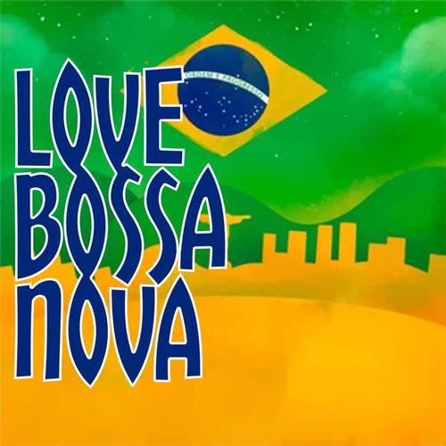 Love Bossa Nova (The 