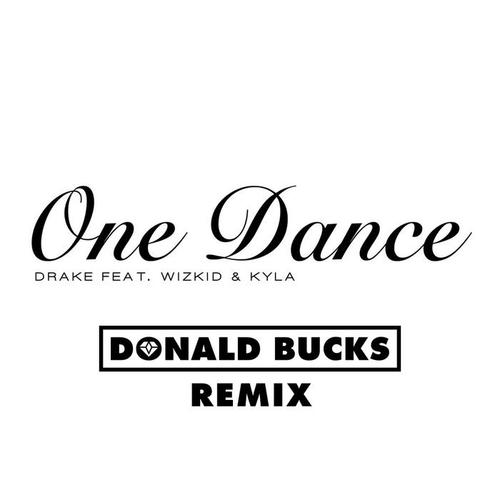 One Dance (Donald Bucks Remix)