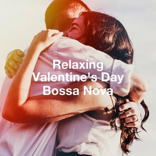 Relaxing Valentine'S Day Bossa Nova