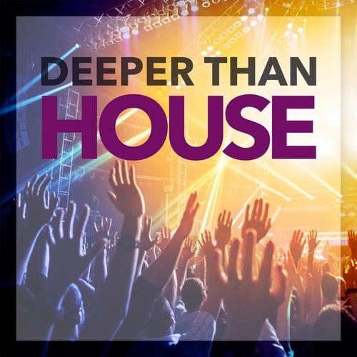 Deeper Than House