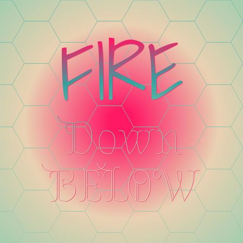 Fire Down Below