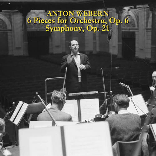 Webern: 6 Pieces for Orchestra/Symphony