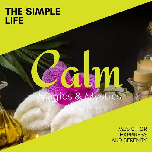 The Simple Life - Music for Happiness and Serenity