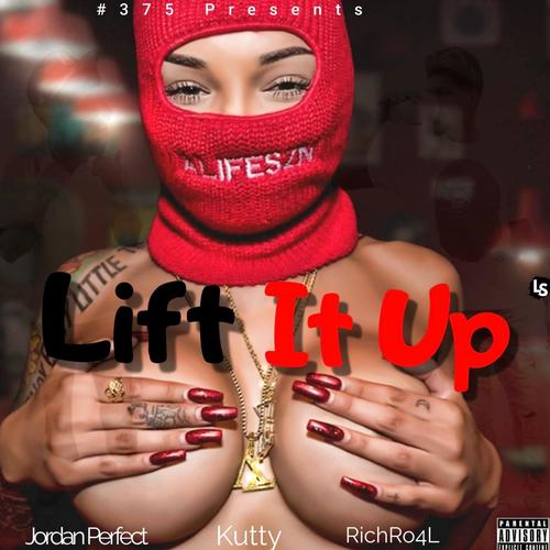 Lift It Up (feat. Kutty & RichRo4L) [Explicit]