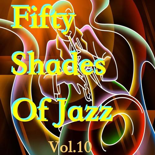 Fifty Shades Of Jazz, Vol. 10