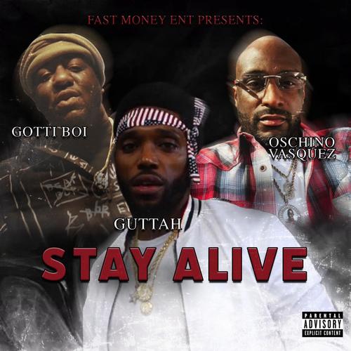 Stay Alive (feat. Oschino Vasquez & Gotti Boi) [Radio Edit]