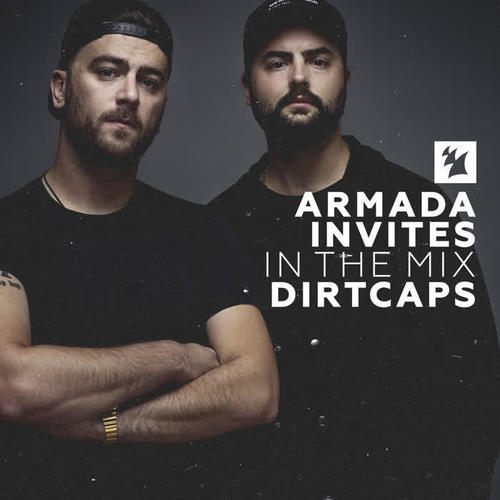 Armada Invites (In The Mix) : Dirtcaps (Explicit)