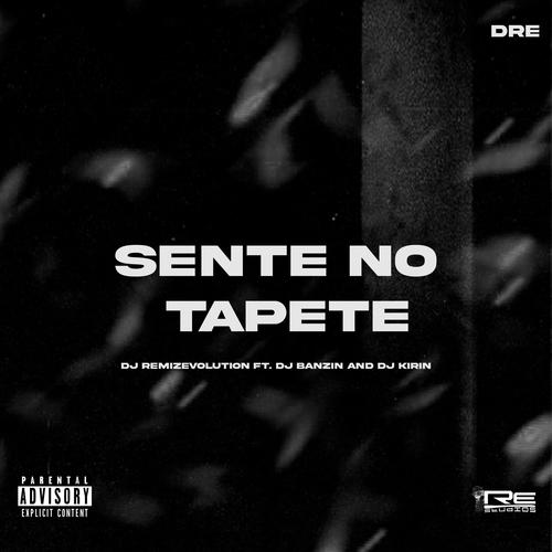 Sente No Tapete (feat. DJ BANZIN & DJ KIRIN) [Explicit]