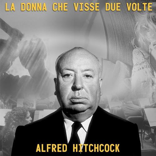 La donna che visse due volte (By Alfred Hitchcock)