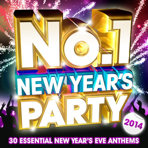 No.1 New Years Party 2014 - 30 Essential New Years Eve Anthems